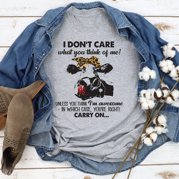 I Don't Care What You Think Of Me