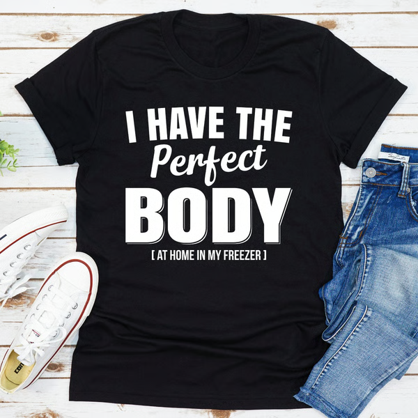 I Have The Perfect Body