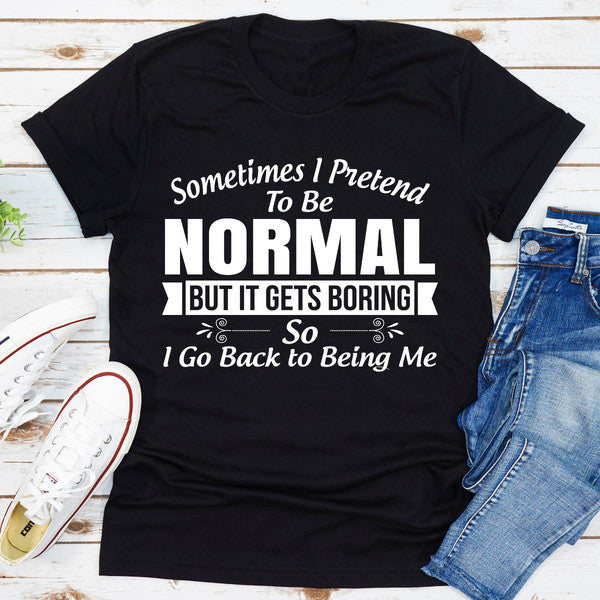 Sometimes I Pretend To Be Normal