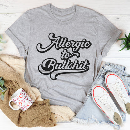 Allergic to B.S T-Shirt