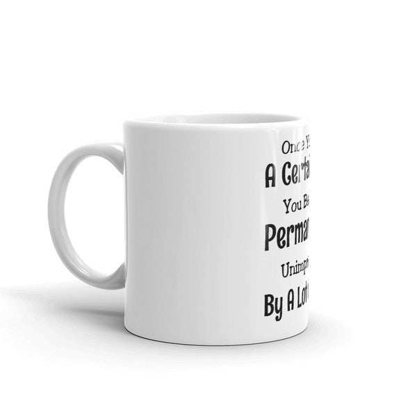 Once You Hit A Certain Age Coffee Mug