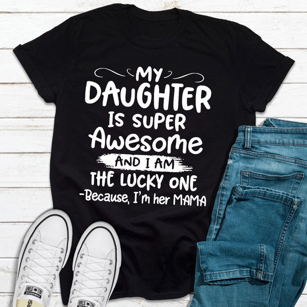 My Daughter Is Super Awesome