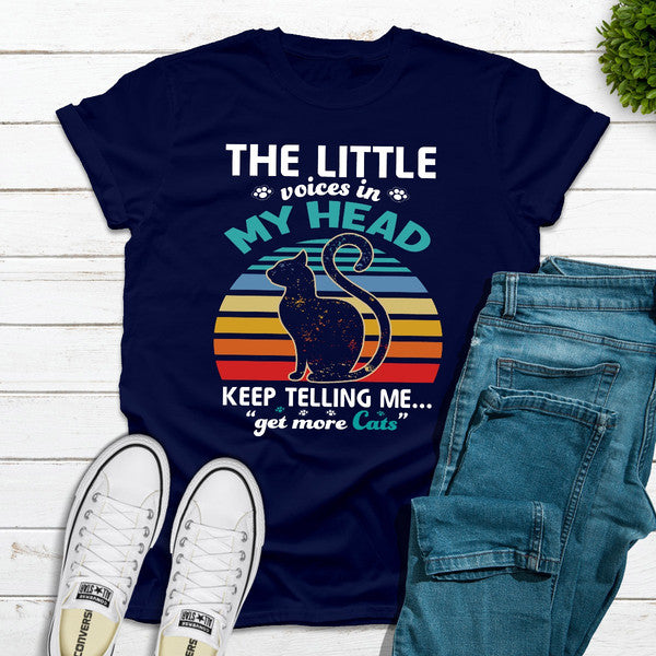 The Little Voices In My Head Keep Telling Me Get More Cats