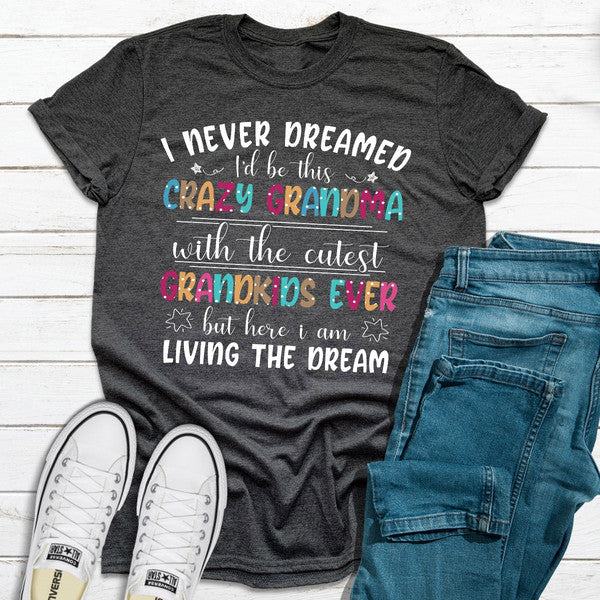 I Never Dreamed I'd Be This Crazy Grandma