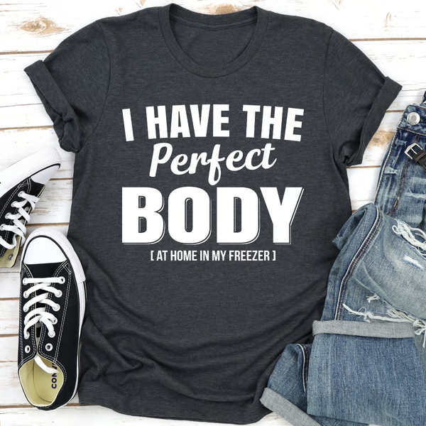 I Have The Perfect Body