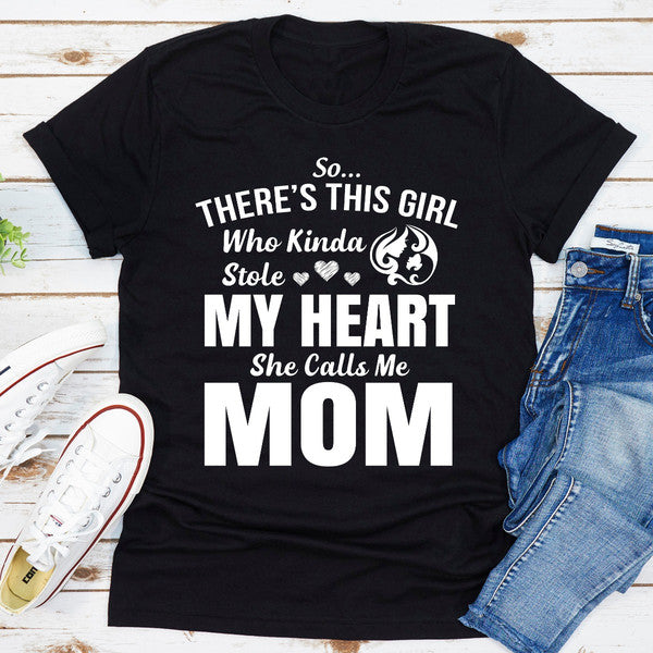 So There's This Girl Who Kinda Stole My Heart She Calls Me Mom