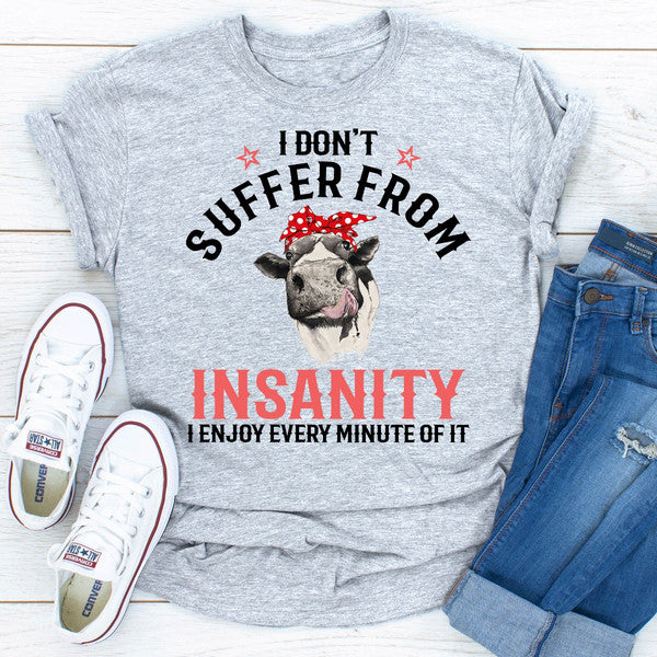 I Don't Suffer From Insanity