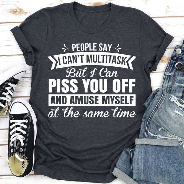 People Say I Can't Multitask