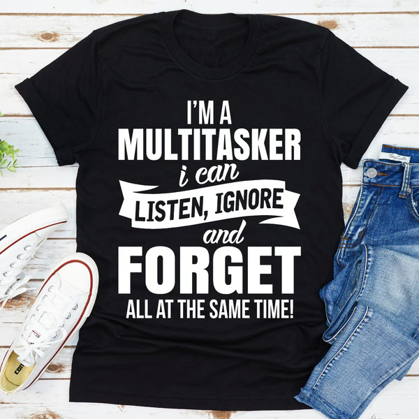 I'm A Multitasker