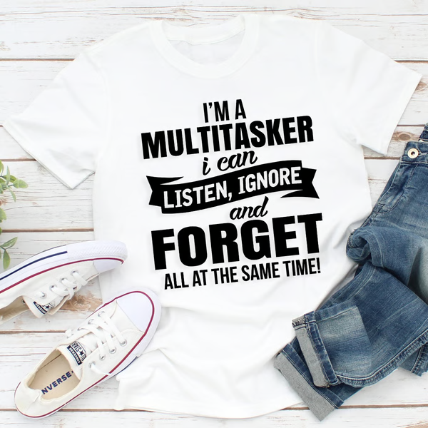 I'm A Multitasker
