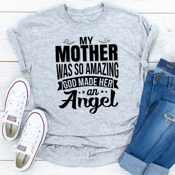 My Mother Was So Amazing God Made Her An Angel