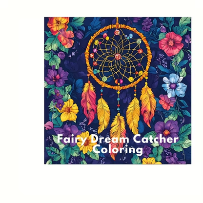 Fairy Dream Catcher Coloring Book, for Adult Stress Relief and Anxiety Reduction, Mindfulness Activity